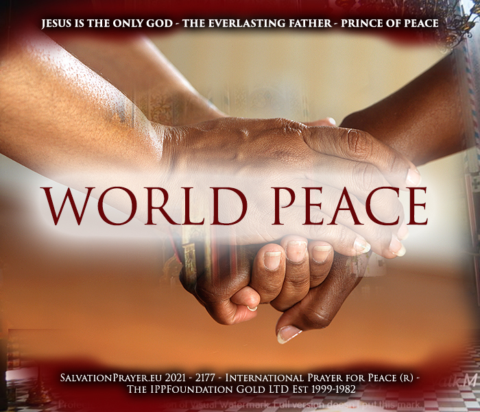 International Prayer for Peace - IPPFoundation GOLD - Prayers for Peace – Prayer for World Peace - Christian Prayers for Inner Peace - Christian World Peace