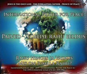 International Prayer for Peace - Palved - Tõelise rahu eeldus - Rahu Hinges ja Vaimus - Mis on Jumala Rahu