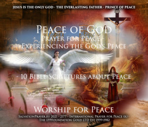 Prayer for Peace - Experiencing the Peace of God - God's Peace - 10 Bible Scriptures about Peace