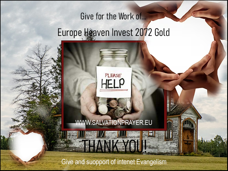 Donate for intenet Evangelism - Support Europe Heaven Invest 2072 Gold Co.